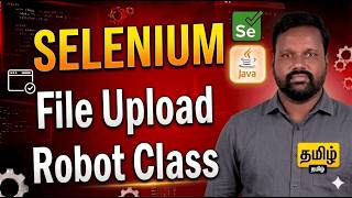 How to Upload Files Using Robot Class in Selenium WebDriver | Real-Time Example