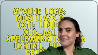 Webmasters: Apache Logs: Mozilla/5.0 (X11; Linux x86_64) AppleWebKit/537.36 (KHTML, like Gecko) H...