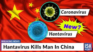 Hantavirus Kills Man In China