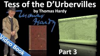 Part 3 - Tess of the d'Urbervilles Audiobook by Thomas Hardy (Chs 15-23)