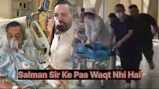 Salman Sir Ke Pas Waqt Bohat Kam Hai Health Reports Bads Hai