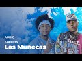 Kzadores - Las Muñecas (Audio)