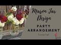 Mason Jar Arrangement - Tutorial - Flowers by the Bunch