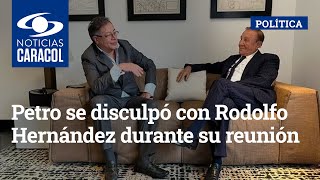 Petro se disculpó con Rodolfo Hernández durante su reunión: “Perdóneme todo lo que lo lastimé"