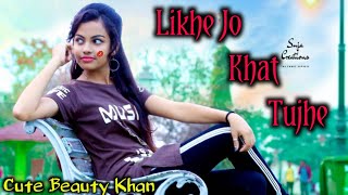 Likhe Jo Khat Tujhe College Heart-Teaching Love Story | Cute Love Story | Cute Beauty Khan