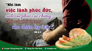 ĐẤNG THẤY NƠI KÍN ĐÁO | MANNA T4T11TN - Mt 6,1-6.16-18
