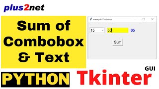 Tkinter adding combobox selection and text widget value and displaying the sum in a Label