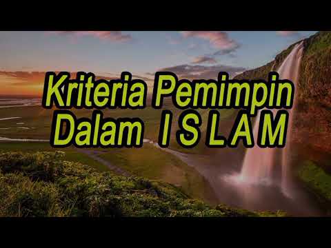 KRITERIA PEMIMPIN DALAM ISLAM - YouTube