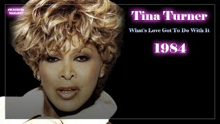 Tina Turner  -  What's Love Got To Do With It