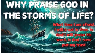 Praise Is The Victory In The Storm