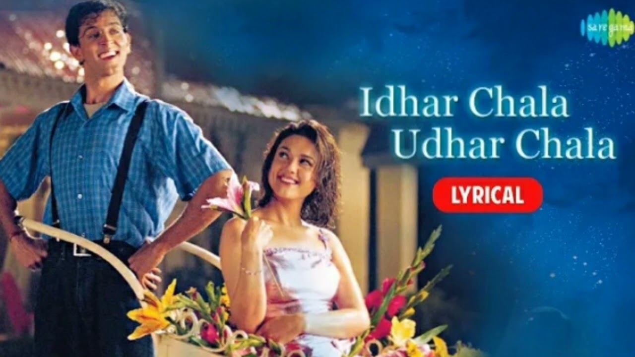 Idhar Chala Main Udhar Chala | Song With Lyrics | Koi Mil Gaya ...