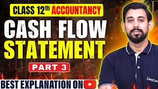 Cash flow statement | Accountancy | Class 12 | Part 3 | All basics