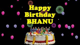 BHANU HAPPY BIRTHDAY TO YOU