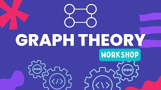 Graph Theory Workshop + November GBM