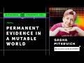Permanent Evidence in a Mutable World | Alexandra Pitkevich