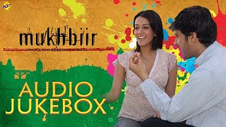 Mukhbiir audio Juke Box | Mukhbiir  Movie video songs | Sameer Dattani | RaimaSen | Vega Music