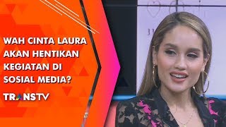 RUMPI - Wah Cinta Laura Akan Hentikan Kegiatan Di Sosial media? (17/7/19) Part 2