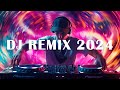 DJ REMIX 2024   Mashups & Remixes of Popular Songs 2024   DJ Disco Remix Club Music Songs Mix 2024