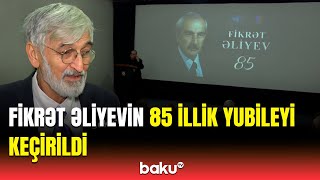 Kinorejissor Fikrət Əliyevin xatirə gecəsi keçirildi | Tanınmış şəxslər təəssüratlarını bölüşdü