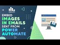 Embed images in emails sent from Power Automate (works for Gmail & Outlook)