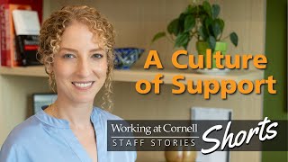 A Culture of Support | Working at Cornell: Staff Stories