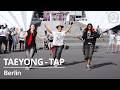 [4K] TAEYONG - TAP by Amity X /Berlin, Germany