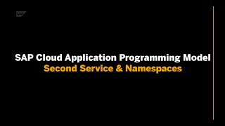 SAP Cloud Application Programming Model - Ex.07 - Second Service & Namespaces