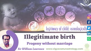 Illegitimate birth-Progeny without marriage-William Lawrence