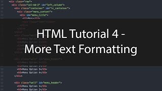 HTML Tutorial 4 - More Text Formatting