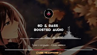 TUNE O RANGEELE (cover version) 8D AUDIO | USE HEADPHONE | OLD ROMANTIC SONG | UNPLUGGED 8D