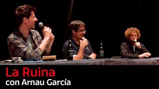 136. La Ruina (con Arnau García)