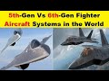 5th Generation vs 6th Generation Fighter Aircraft Systems in the World