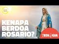 #TEOLOGIA: Kenapa Kita Berdoa Rosario?