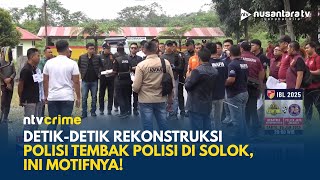 Rekonstruksi Polisi Tembak Polisi Di Solok, Diduga Dilatarbelakangi Kasus Tambang Ilegal | NTV CRIME