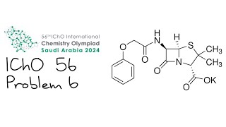 IChO 56 (2024) Problem 6 - Penicillin