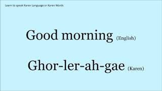 Learn to Speak Karen language 1 : Good morning = Ghor ler ah gae