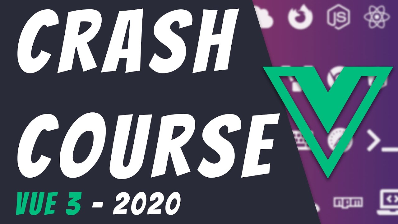 Vue Js 3 Crash Course 2020 Part 1 Learn Vue Js Vue Js 3 Crash Course 2020 Part 1 Learn Vue Js