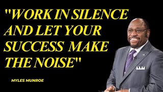 Success Speaks: The Power of Silent Dedication ||Myles Munroe||Motivational speech