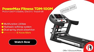 PowerMax Fitness TDM-100M (2.0HP) | Review Motorized Treadmill for home use @ Best Price in India