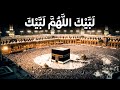 Labaik Allahumma Labbaik 1 Hour |  ٱلتَّلبِيَة  |  Talbiyah  | Hajj 2024