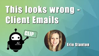 "This Looks Wrong." Client Emails with Erin Stanton