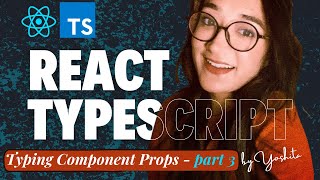 React TypeScript - Typing Component Props - Advance Types | React TypeScript Tutorial #2024