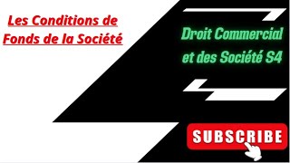 Droit Commercial et des Sociétés S4 Partie 1: Les Conditions de Fonds de la Société.