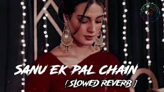Sanu Ek Pal Chain Na Aave full song (Lyrics) - Rahat Fateh Ali Khan | Raid | Ajay Devgan|LoFi World