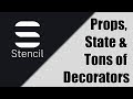 Stencil | Props, State & Tons of Decorators