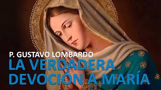 La verdadera devoción a María | Consagración a la Virgen María