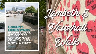 London's Hidden Walks [4K]: Lambeth and Vauxhall Walk, Saturday 26th June 2021