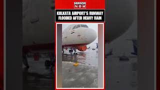 Runway Of Kolkata Airport Gets Waterlogged Amid Heavy Rain | #shorts #ytshort #short