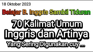 70 Kalimat Umum Bahasa Inggris dan Artinya yang sering digunakan dalam kehidupan sehari-hari