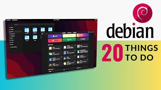 20 Things You MUST DO After Installing Debian 12 (For 2023!)